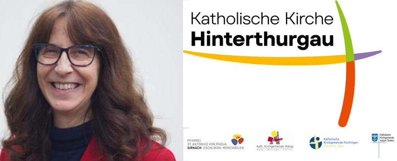Petra Mildenberger Pfarrei- und Gemeindeleiterin Katholische Kirche Hinterthurgau